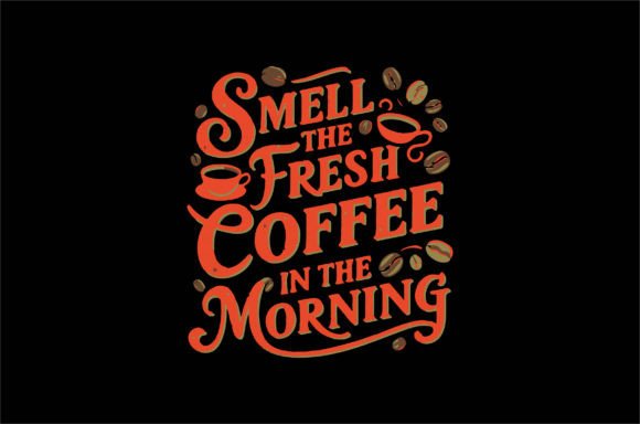 Smell the Fresh Coffee Vector Art Design Review